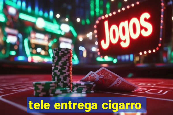 tele entrega cigarro